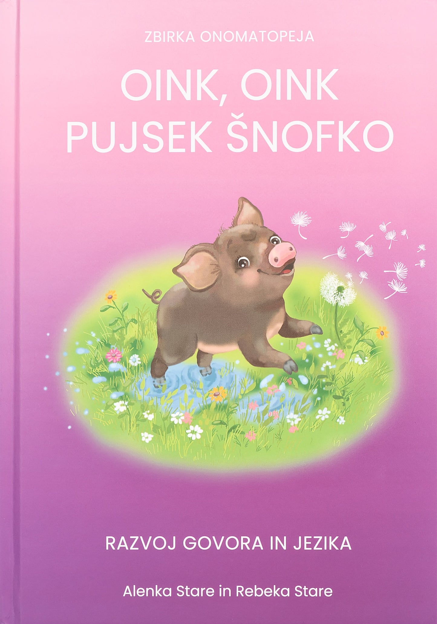 Oink, oink – Pujsek Šnofko