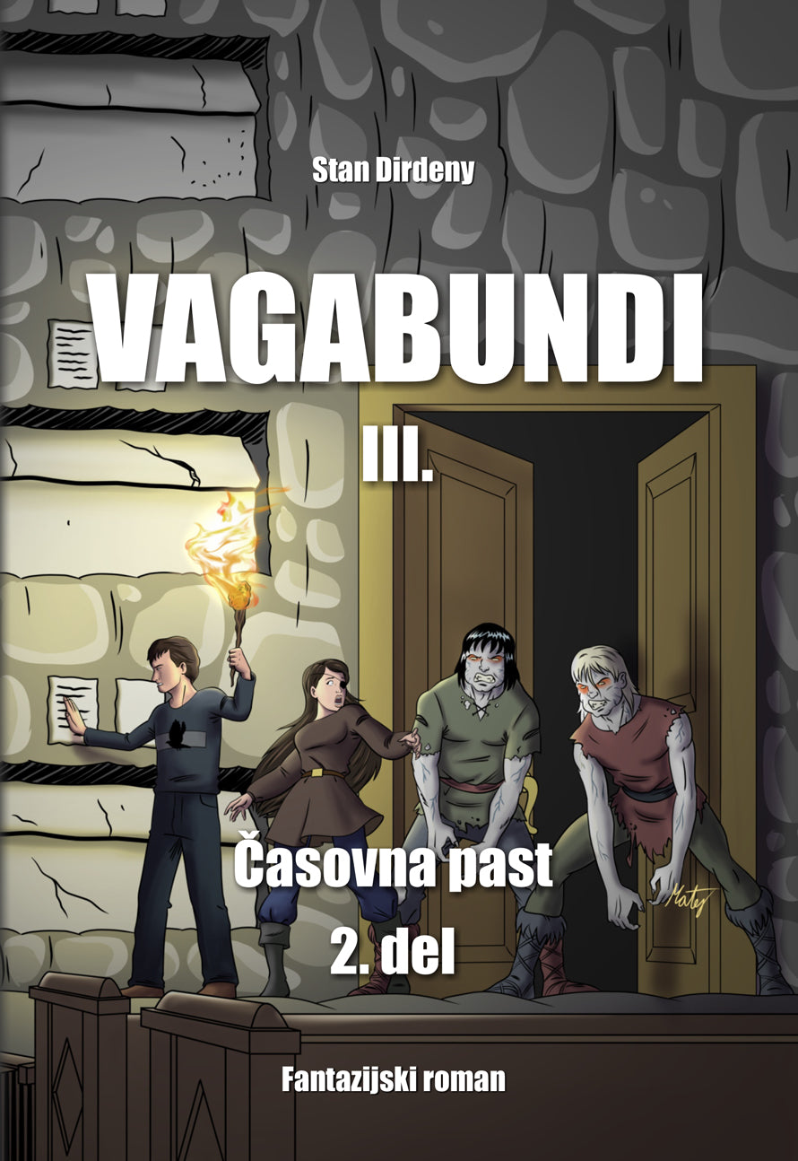 VAGABUNDI III - ČASOVNA PAST 2. DEL
