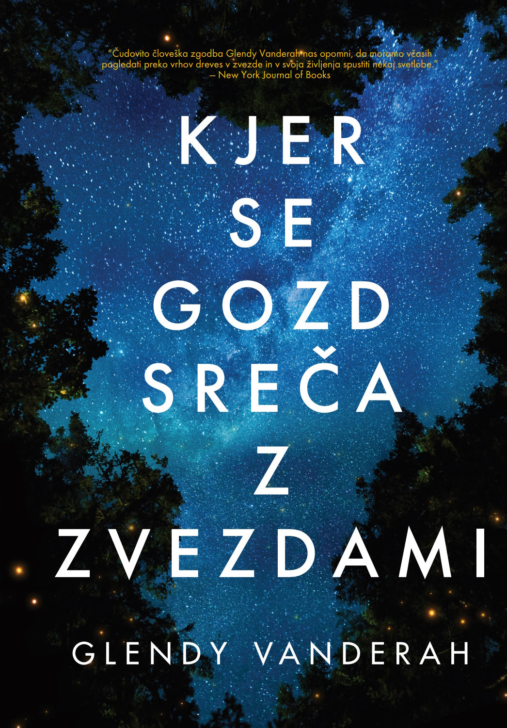 KJER SE GOZD SREČA Z ZVEZDAMI