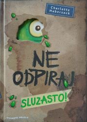 Ne odpiraj: Sluzasto! (2. knjiga)