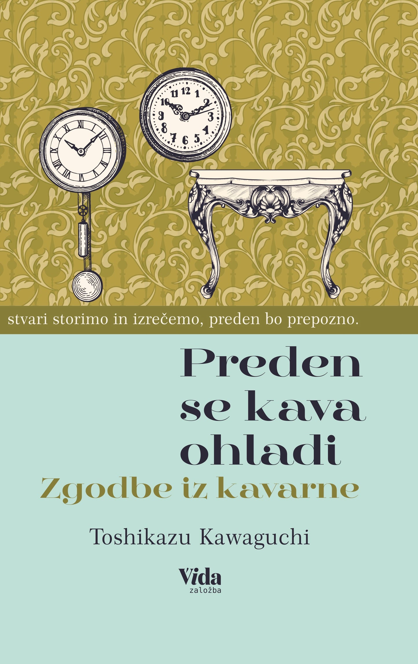PREDEN SE KAVA OHLADI: ZGODBE IZ KAVARNE