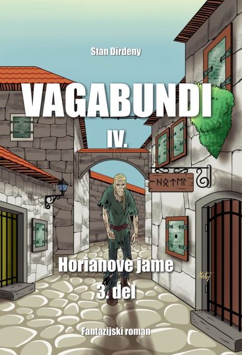 VAGABUNDI IV - HORIANOVE JAME 3. DEL
