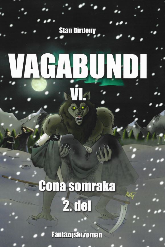 VAGABUNDI VI - CONA SOMRAKA 2. DEL