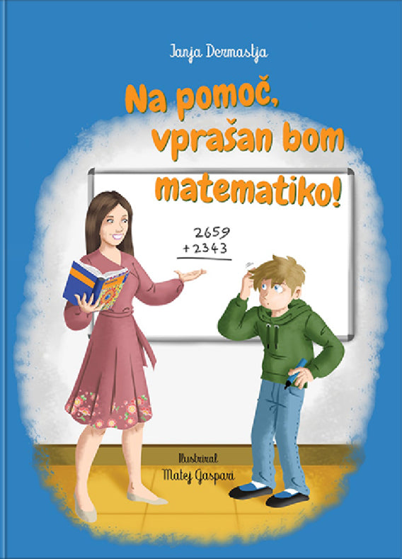 NA POMOČ, VPRAŠAN BOM MATEMATIKO!