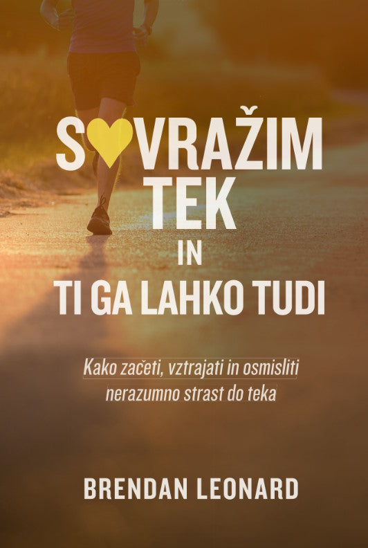 SOVRAŽIM TEK IN TI GA LAHKO TUDI
