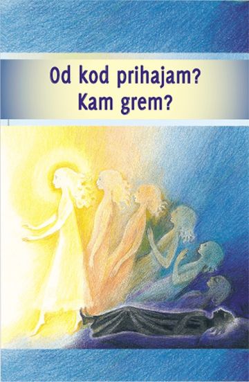 Od kod prihajam? Kam grem?