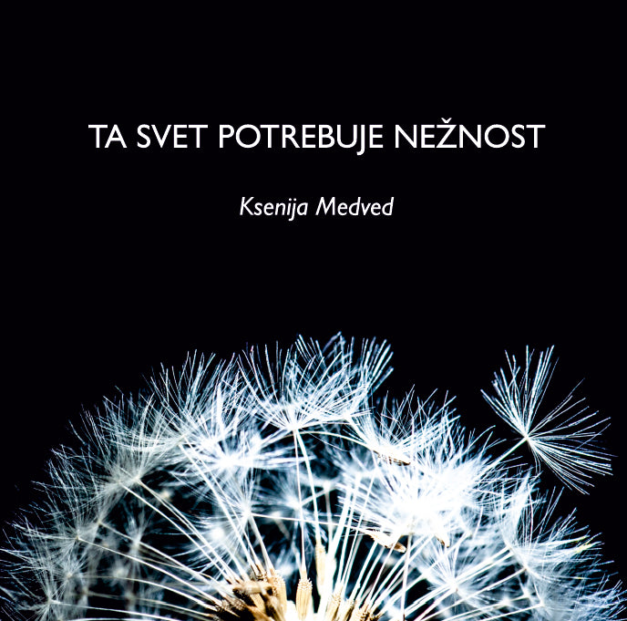 Ta svet potrebuje nežnost