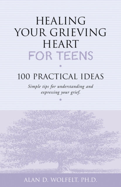Healing Your Grieving Heart for Teens