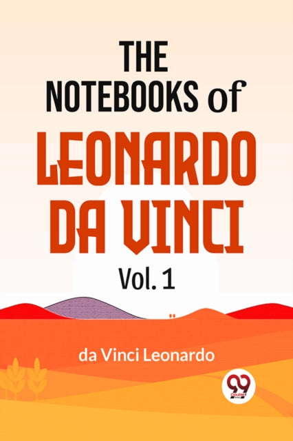 Notebooks of Leonardo Da Vinci