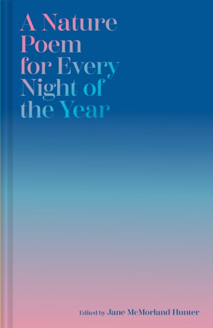 Nature Poem for Every Night of the Year