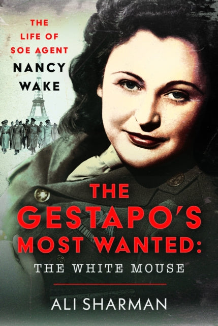 Gestapo's Most Wanted: The White Mouse