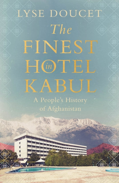 Finest Hotel in Kabul