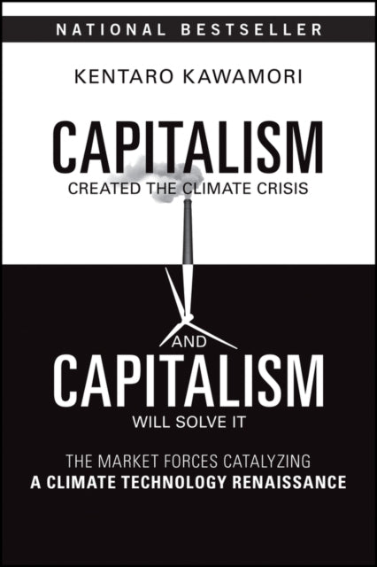 Capitalism Created the Climate Crisis and Capitalism Will Solve It