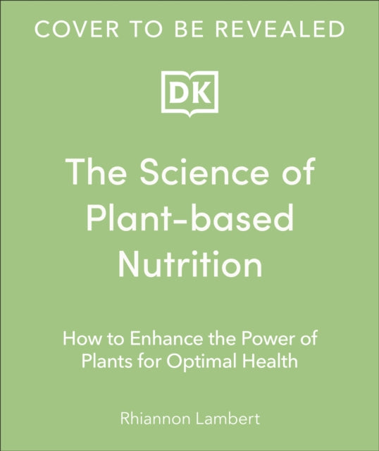 Science of Plant-based Nutrition