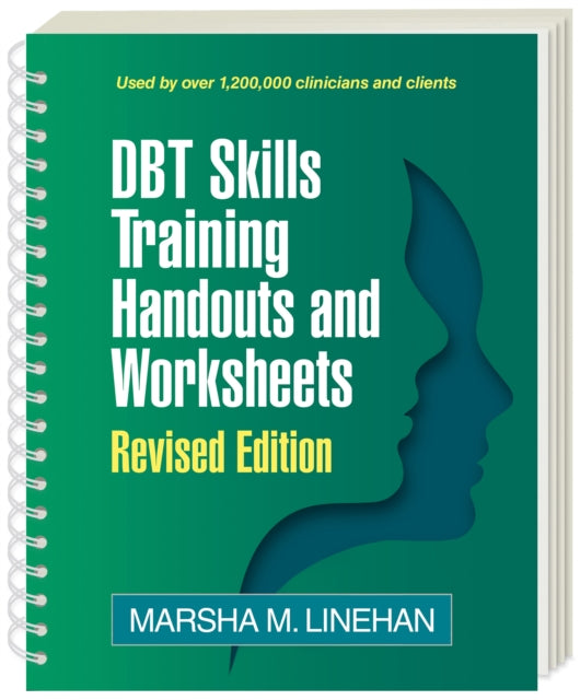 DBT Skills Training Handouts and Worksheets, Revised Edition
