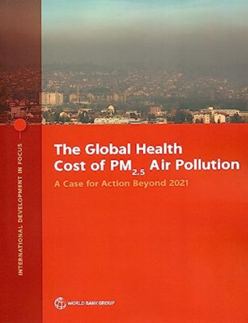 Global Health Cost of PM2.5 Air Pollution