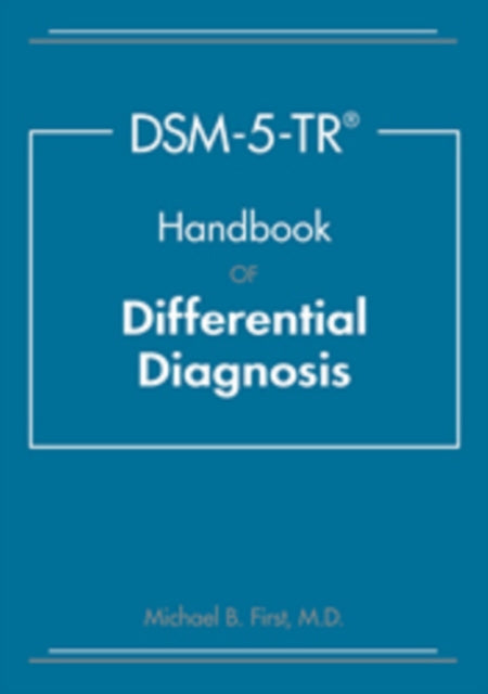 DSM-5-TR® Handbook of Differential Diagnosis