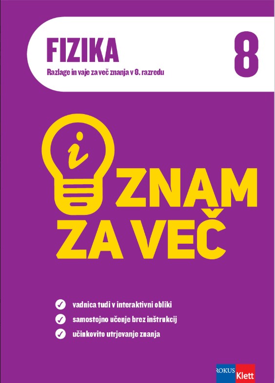 ZNAM ZA VEČ - FIZIKA 8 - RAZLAGE IN VAJE I 23