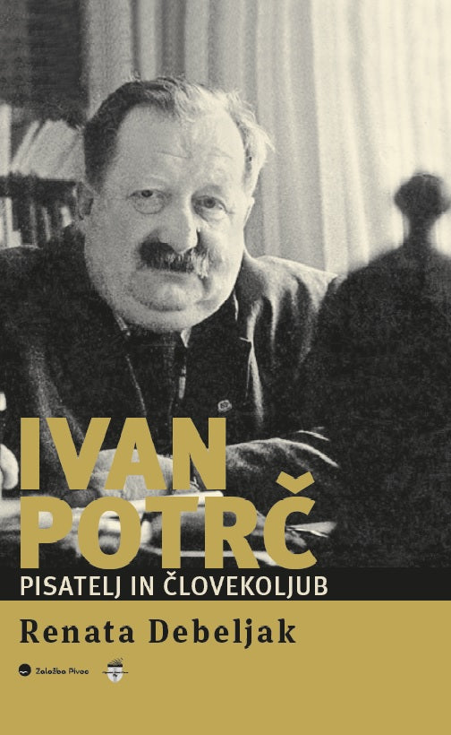 IVAN POTRČ, PISATELJ IN ČLOVEKOLJUB