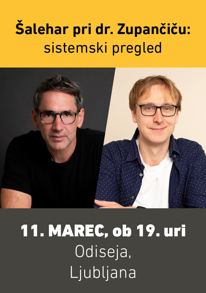 RAZPRODANO - Vstopnica za dogodek Šalehar pri dr. Zupančiču: sistemski pregled