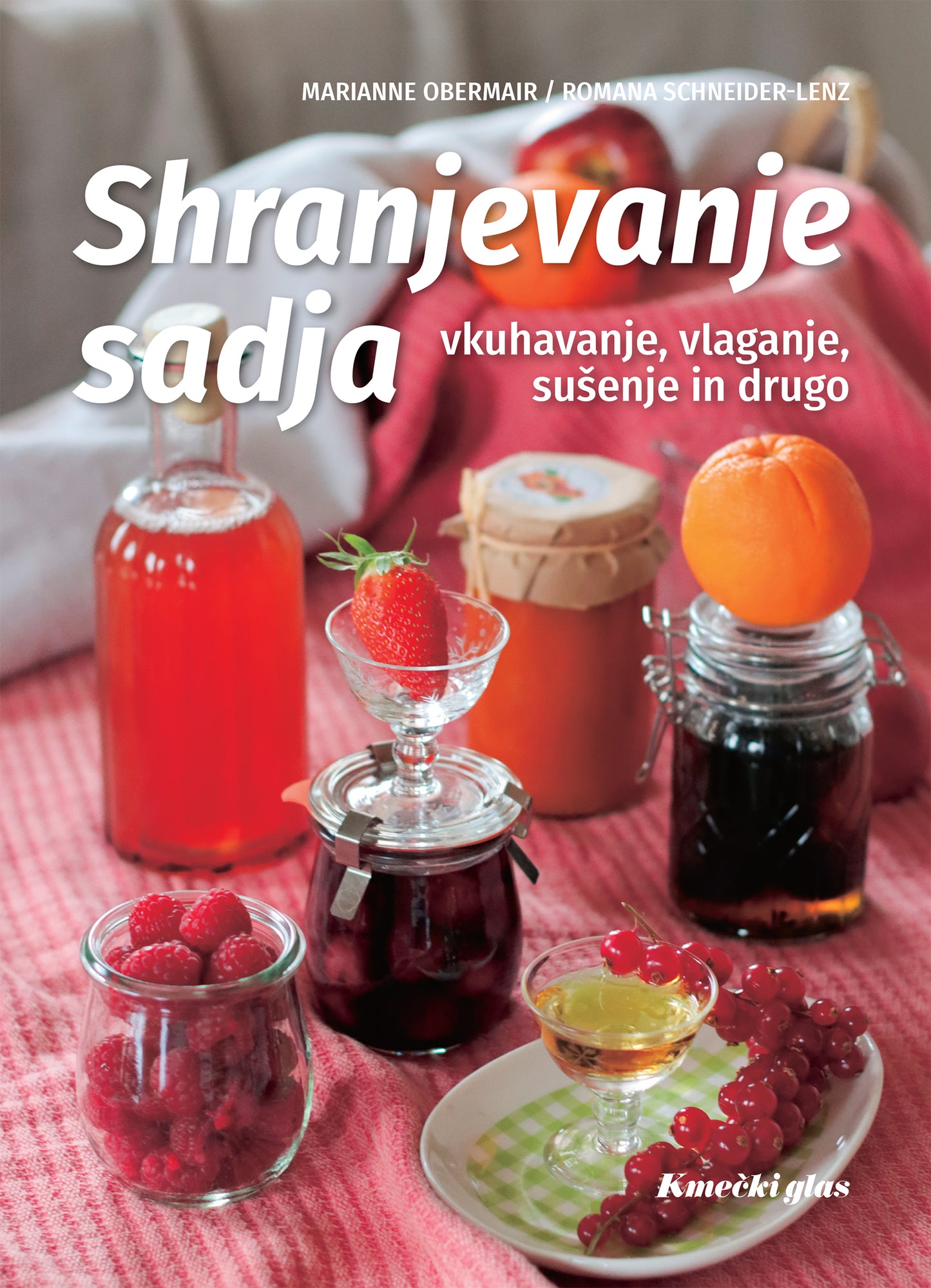 Shranjevanje sadja: vkuhavanje, vlaganje, sušenje in drugo