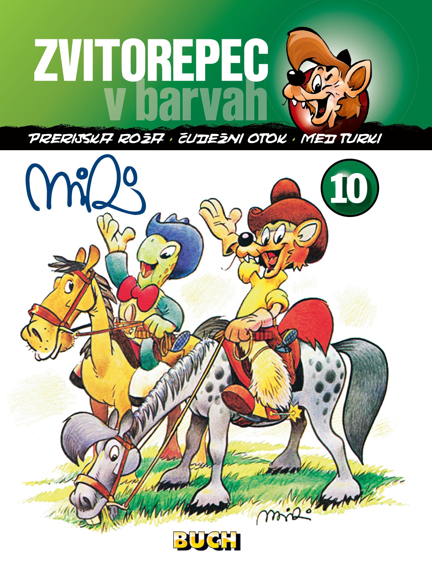 Zvitorepec v barvah 10: Prerijska roža; Čudežni otok; Med Turki