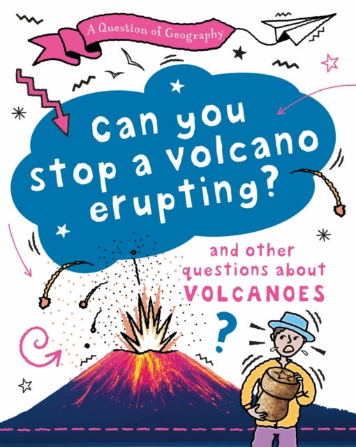 Question of Geography: Can You Stop a Volcano Erupting?
