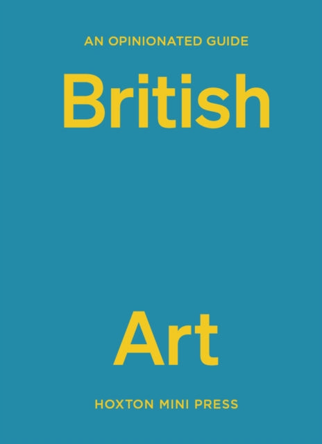 Opinionated Guide to British Art