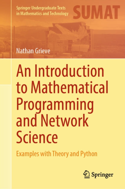 Introduction to Mathematical Programming and Network Science
