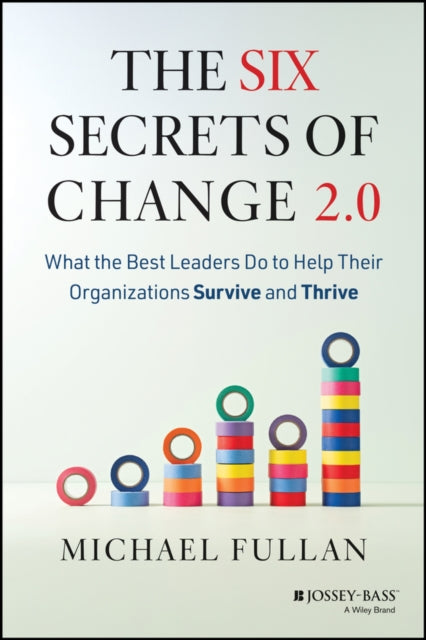 Six Secrets of Change 2.0