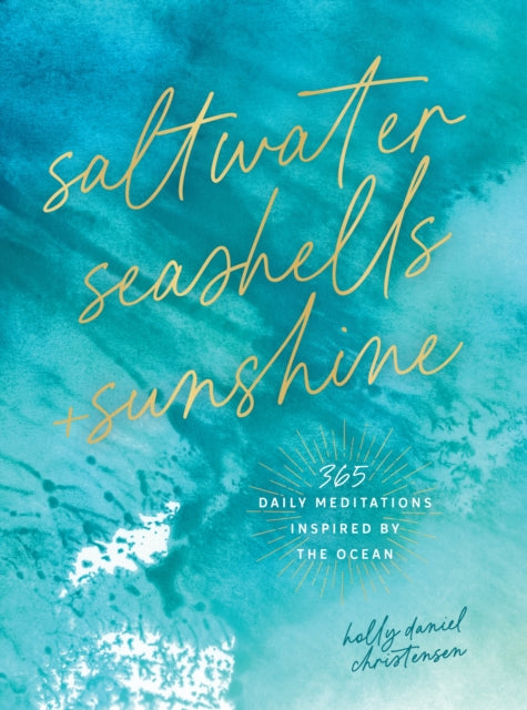 Saltwater, Seashells & Sunshine