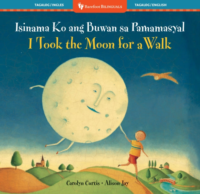 I Took the Moon for a Walk (Bilingual Tagalog & English)