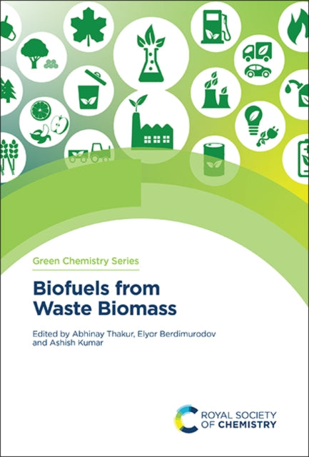 Biofuels from Waste Biomass