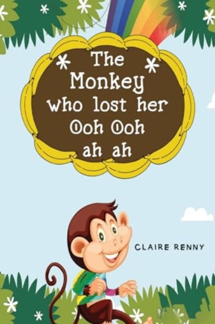 Monkey who lost her Ooh ooh ah ah