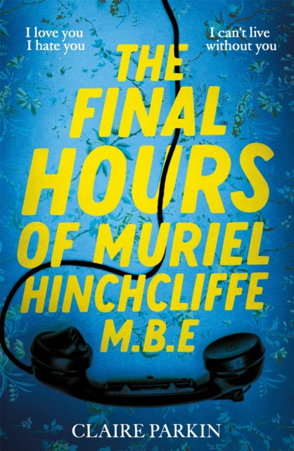 Final Hours of Muriel Hinchcliffe