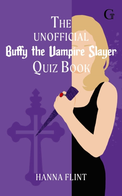 Unofficial Buffy the Vampire Slayer Quiz Book