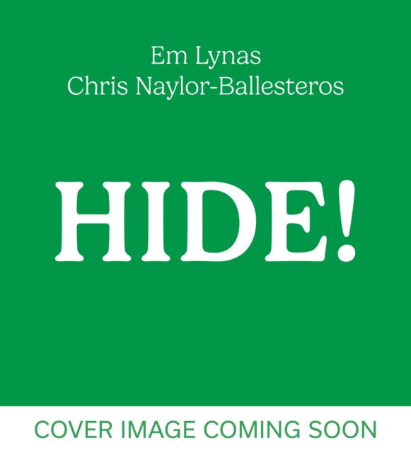 Hide!