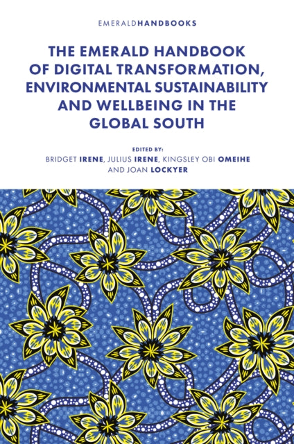 Emerald Handbook of Digital Transformation, Environmental Sustainability and Wellbeing in the Global South