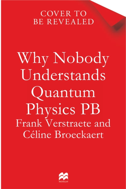 Why Nobody Understands Quantum Physics