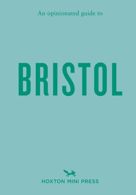 Opinionated Guide to Bristol