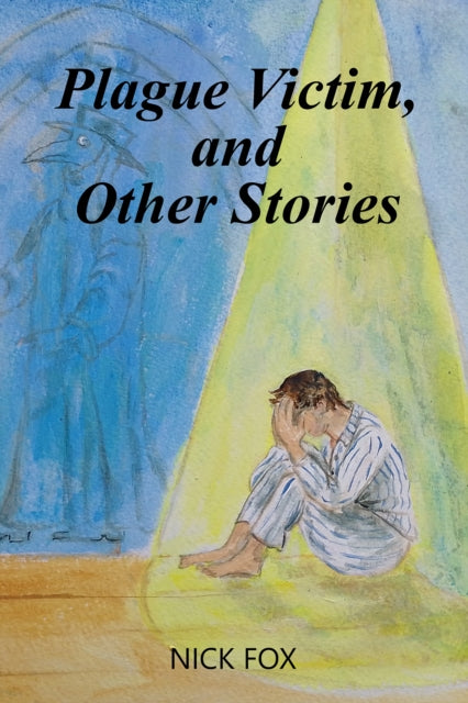 Plague Victim, and Other Stories
