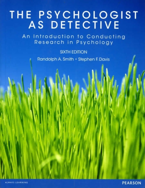 Psychologist as Detective, The: An Introduction to Conducting Research in Psychology: International Edition, 6/E