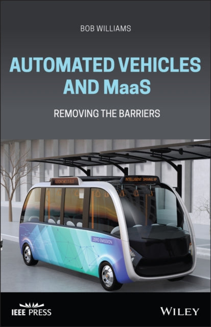AUTOMATED VEHICLES AND MAAS: REMOVING THE BARRIERS