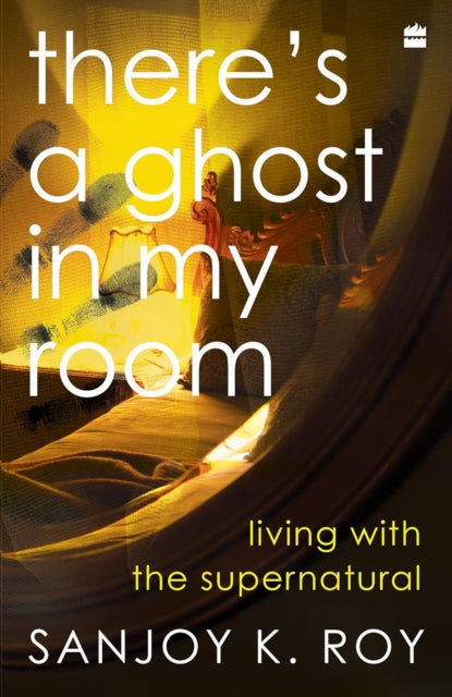 There's a Ghost in My Room
