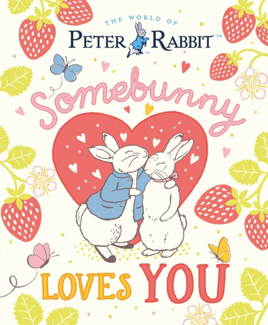 World of Peter Rabbit: Somebunny Loves You
