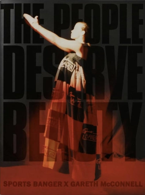 People Deserve Beauty - Sports Banger X Gareth McConnell