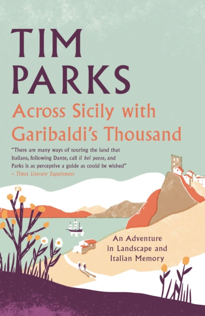 Across Sicily with Garibaldi's Thousand