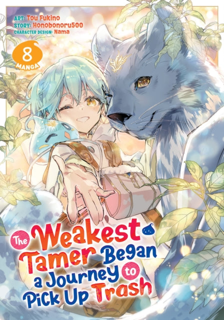 Weakest Tamer Began a Journey to Pick Up Trash (Manga) Vol. 8