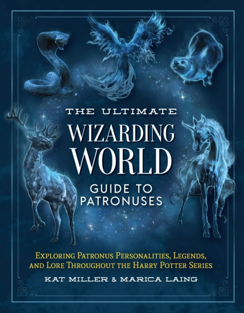 Ultimate Wizarding World Guide to Patronuses