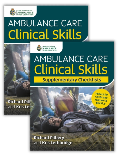 Ambulance Care Clinical Skills and Supplementary Checklists Bundle